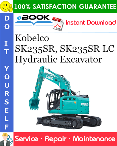 Kobelco SK235SR, SK235SR LC Hydraulic Excavator Service Repair Manual
