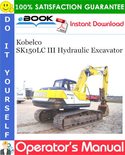 Kobelco SK150LC III Hydraulic Excavator Operator's Manual