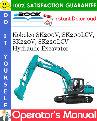Kobelco SK200V, SK200LCV, SK220V, SK220LCV Hydraulic Excavator Operator's Manual