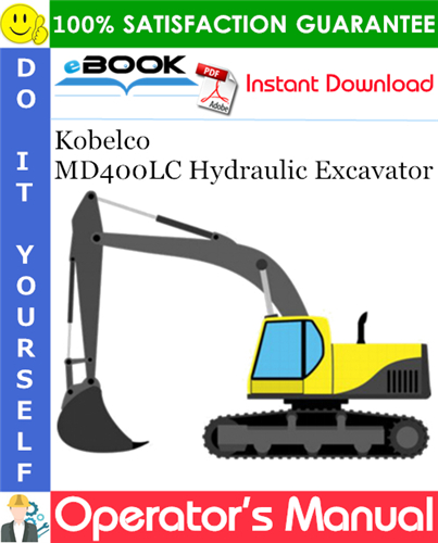 Kobelco MD400LC Hydraulic Excavator Operator's Manual