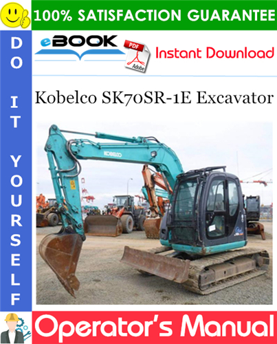 Kobelco SK70SR-1E Excavator Operator's Manual