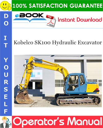 Kobelco SK100 Hydraulic Excavator Operator's Manual