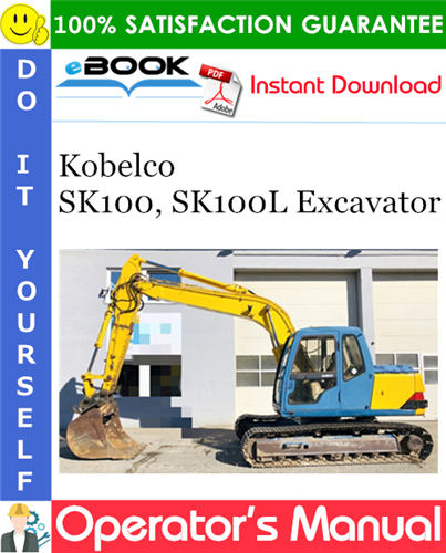 Kobelco SK100, SK100L Excavator Operator's Manual