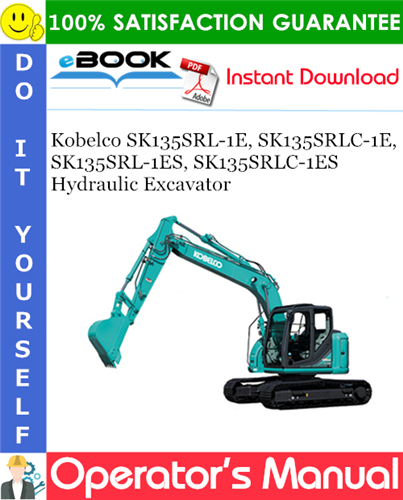 Kobelco SK135SRL-1E, SK135SRLC-1E, SK135SRL-1ES, SK135SRLC-1ES Hydraulic Excavator