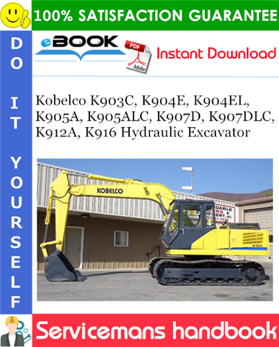 Kobelco K903C, K904E, K904EL, K905A, K905ALC, K907D, K907DLC, K912A, K916 Hydraulic Excavator