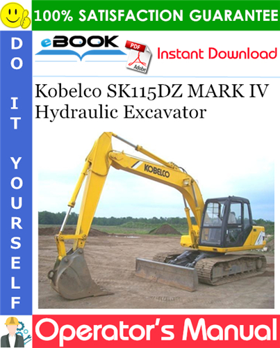 Kobelco SK115DZ MARK IV Hydraulic Excavator Operator's Manual
