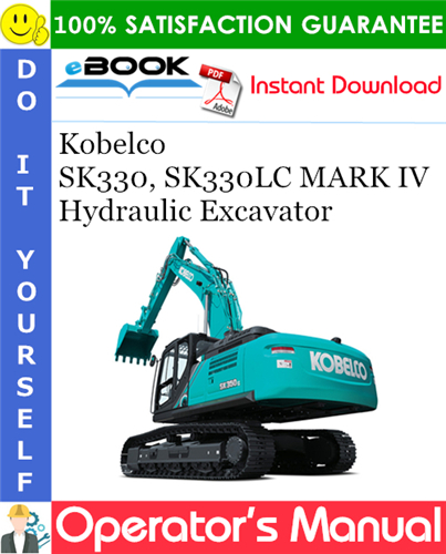 Kobelco SK330 SK330LC MARK IV Hydraulic Excavator Operator's Manual