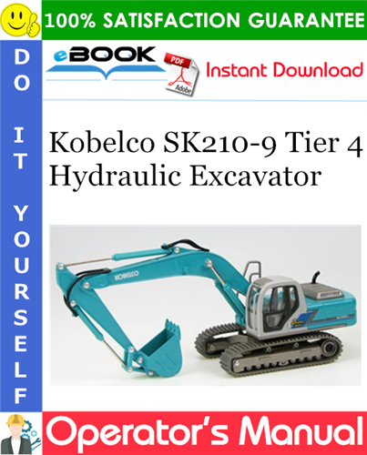 Kobelco SK210-9 Tier 4 Hydraulic Excavator Operator's Manual