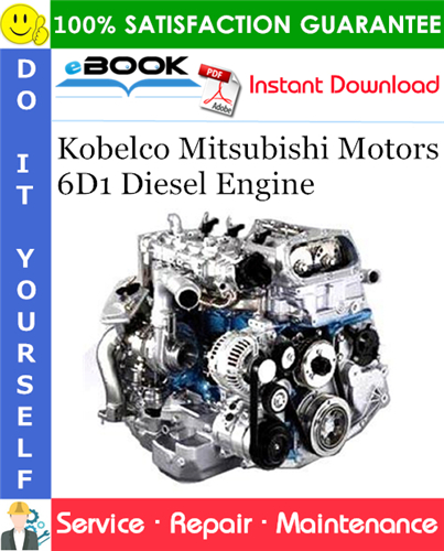 Kobelco Mitsubishi Motors 6D1 Diesel Engine Service Repair Manual (For Industrial Use)