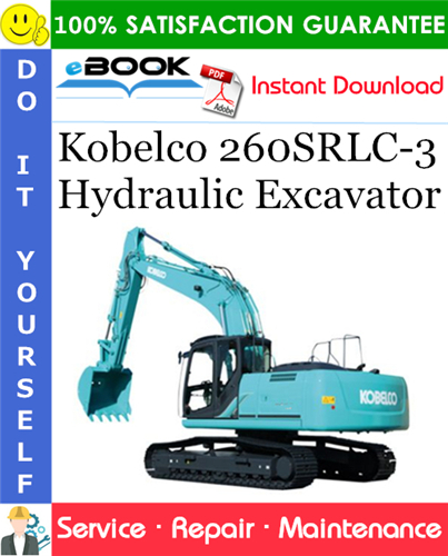 Kobelco 260SRLC-3 Hydraulic Excavator Service Repair Manual