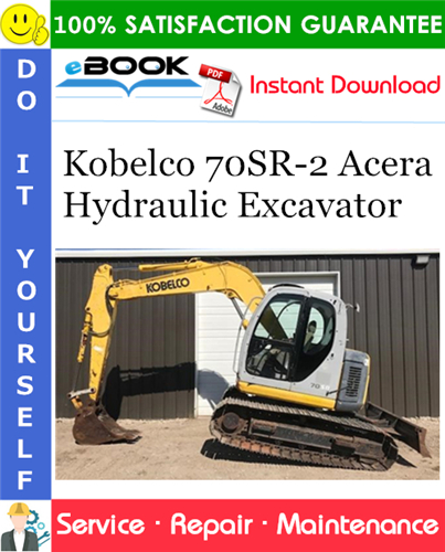 Kobelco 70SR-2 Acera Hydraulic Excavator Service Repair Manual