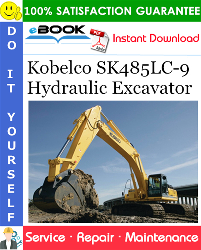 Kobelco SK485LC-9 Hydraulic Excavator Service Repair Manual