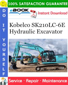 Kobelco SK210LC-6E Hydraulic Excavator Service Repair Manual