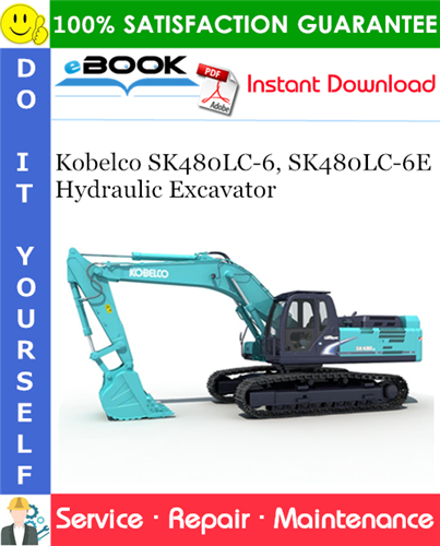Kobelco SK480LC-6, SK480LC-6E Hydraulic Excavator Service Repair Manual