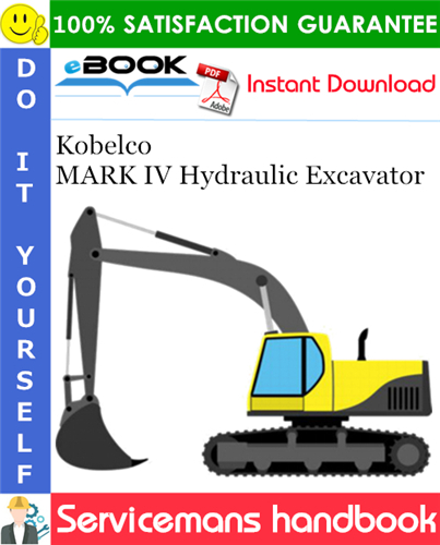 Kobelco MARK IV Hydraulic Excavator Servicemans Handbook