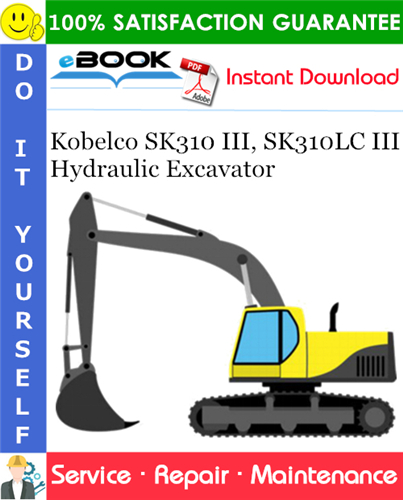 Kobelco SK310 III, SK310LC III Hydraulic Excavator Service Repair Manual