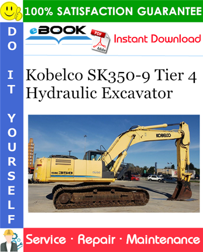 Kobelco SK350-9 Tier 4 Hydraulic Excavator Service Repair Manual