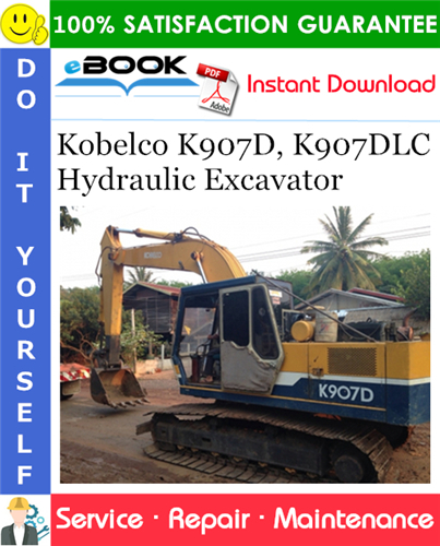 Kobelco K907D, K907DLC Hydraulic Excavator Service Repair Manual