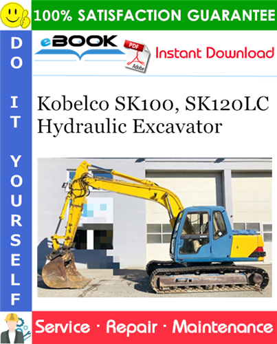 Kobelco SK100, SK120LC Hydraulic Excavator Service Repair Manual