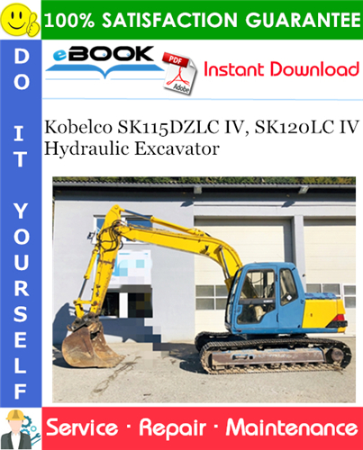 Kobelco SK115DZLC IV, SK120LC IV Hydraulic Excavator Service Repair Manual