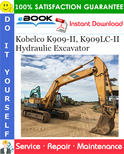 Kobelco K909-II, K909LC-II Hydraulic Excavator Service Repair Manual