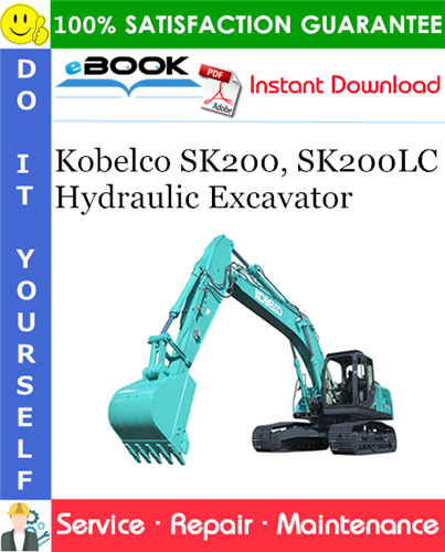 Kobelco SK200, SK200LC Hydraulic Excavator Service Repair Manual
