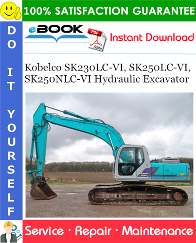 Kobelco SK230LC-VI, SK250LC-VI, SK250NLC-VI Hydraulic Excavator Service Repair Manual