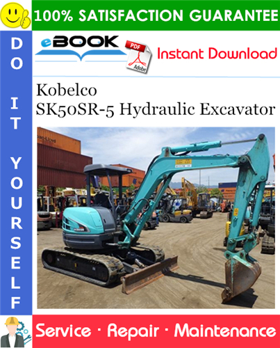 Kobelco SK50SR-5 Hydraulic Excavator Service Repair Manual
