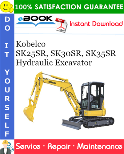 Kobelco SK25SR, SK30SR, SK35SR Hydraulic Excavator Service Repair Manual