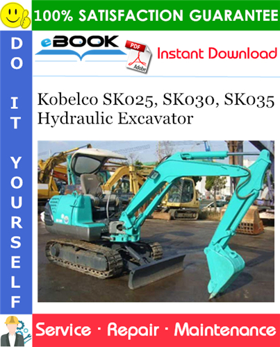 Kobelco SK025, SK030, SK035 Hydraulic Excavator Service Repair Manual