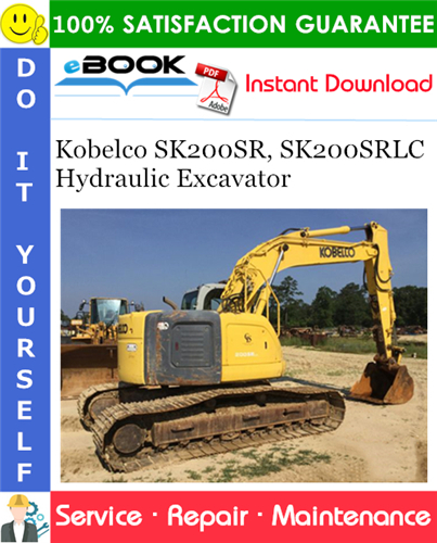 Kobelco SK200SR, SK200SRLC Hydraulic Excavator Service Repair Manual