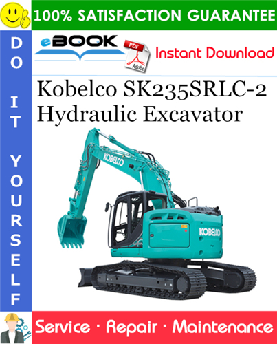 Kobelco SK235SRLC-2 Hydraulic Excavator Service Repair Manual