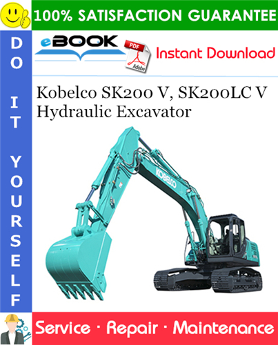 Kobelco SK200 V, SK200LC V Hydraulic Excavator Service Repair Manual