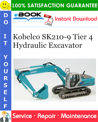 Kobelco SK210-9 Tier 4 Hydraulic Excavator Service Repair Manual