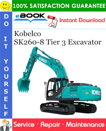 Kobelco SK260-8 Tier 3 Excavator Service Repair Manual