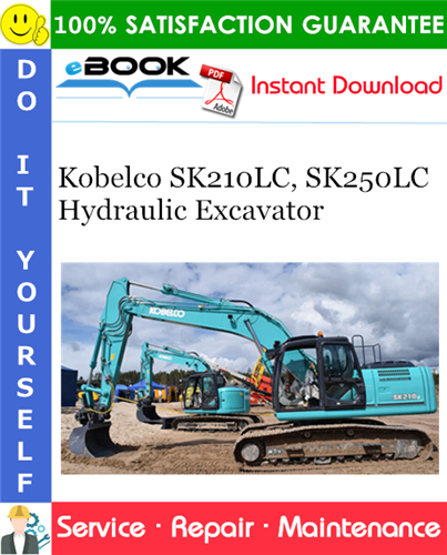 Kobelco SK210LC, SK250LC Hydraulic Excavator Service Repair Manual