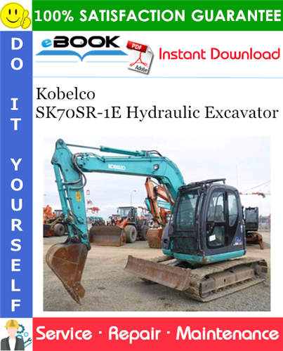 Kobelco SK70SR-1E Hydraulic Excavator Service Repair Manual