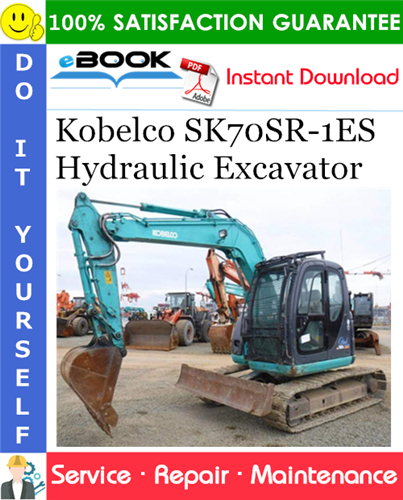 Kobelco SK70SR-1ES Hydraulic Excavator Service Repair Manual