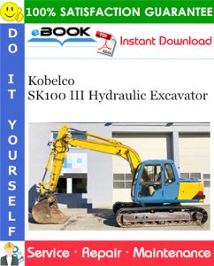 Kobelco SK100 III Hydraulic Excavator Service Repair Manual