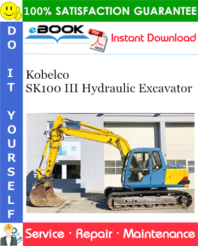 Kobelco SK100 III Hydraulic Excavator Service Repair Manual