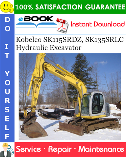 Kobelco SK115SRDZ, SK135SRLC Hydraulic Excavator Service Repair Manual