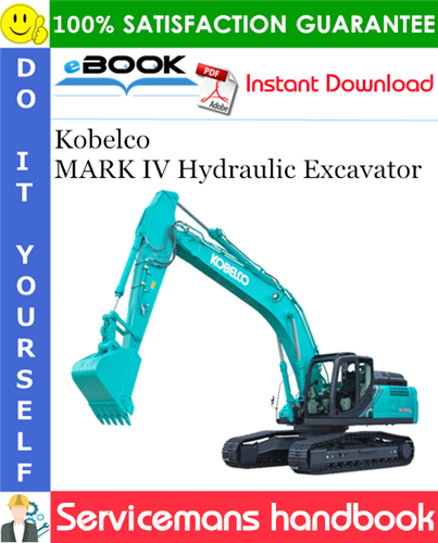 Kobelco MARK IV Hydraulic Excavator Servicemans Handbook