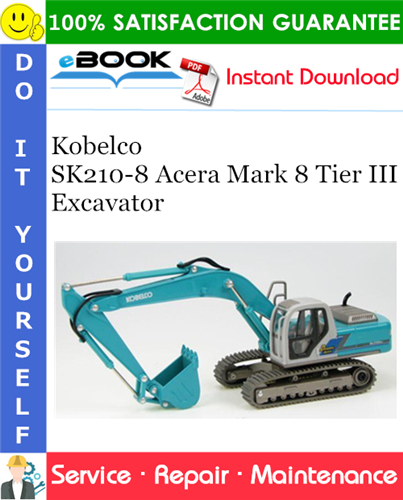 Kobelco SK210-8 Acera Mark 8 Tier III Excavator Service Repair Manual