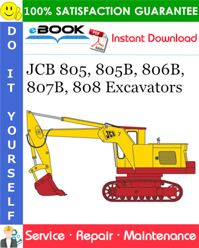 JCB 805, 805B, 806B, 807B, 808 Excavators Service Repair Manual
