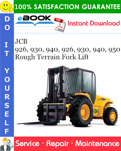 JCB 926, 930, 940, 926, 930, 940, 950 Rough Terrain Fork Lift Service Repair Manual
