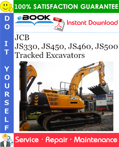 JCB JS330, JS450, JS460, JS500 Tracked Excavators Service Repair Manual