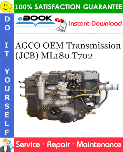 AGCO OEM Transmission (JCB) ML180 T702 Service Repair Manual