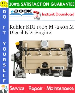 Kohler KDI 1903 M -2504 M Diesel KDI Engine Service Repair Manual