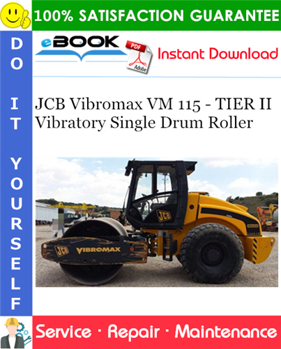 JCB Vibromax VM 115 - TIER II Vibratory Single Drum Roller Service Repair Manual