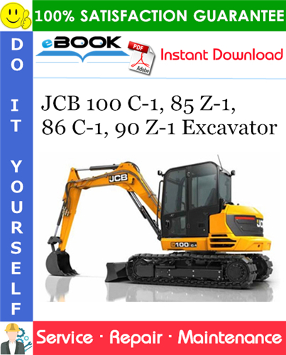 JCB 100 C-1, 85 Z-1, 86 C-1, 90 Z-1 Excavator Service Repair Manual